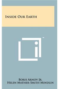 Inside Our Earth