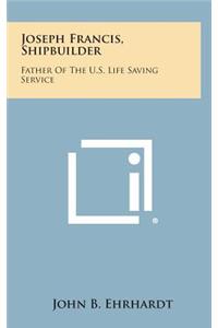 Joseph Francis, Shipbuilder