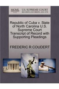 Republic of Cuba V. State of North Carolina U.S. Supreme Court Transcript of Record with Supporting Pleadings