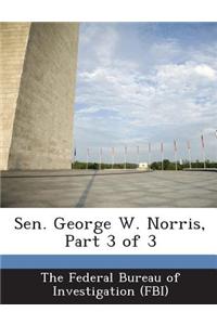 Sen. George W. Norris, Part 3 of 3
