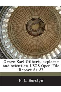 Grove Karl Gilbert, Explorer and Scientist