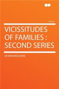 Vicissitudes of Families: Second Series