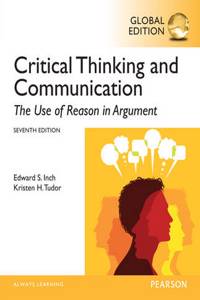 Critical Thinking and Communication: The Use of Reason in Argument, Global Edition