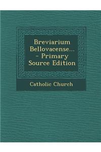 Breviarium Bellovacense... - Primary Source Edition