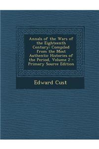 Annals of the Wars of the Eighteenth Century