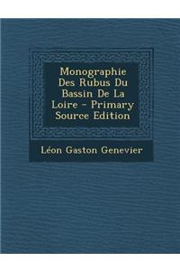 Monographie Des Rubus Du Bassin de La Loire - Primary Source Edition