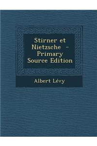Stirner Et Nietzsche - Primary Source Edition