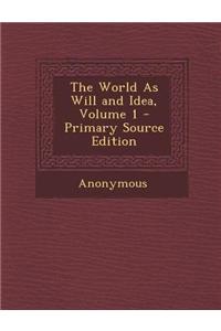 The World as Will and Idea, Volume 1