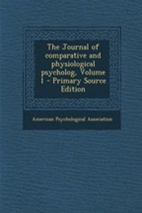 The Journal of Comparative and Physiological Psycholog, Volume 1