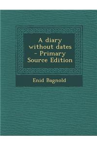 A Diary Without Dates