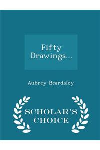 Fifty Drawings... - Scholar's Choice Edition