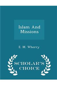 Islam and Missions - Scholar's Choice Edition