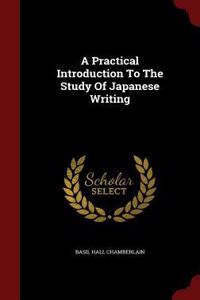 Practical Introduction To The Study Of Japanese Writing