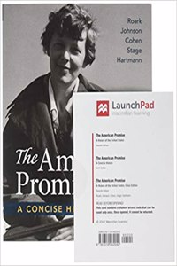 The American Promise: A Concise History, Volume 2 & Launchpad for the American Promise and the American Promise Value Edition (Six Month Access)