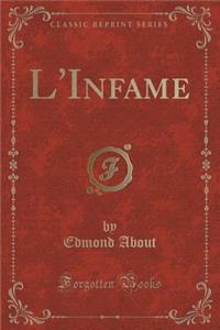 L'Infame (Classic Reprint)