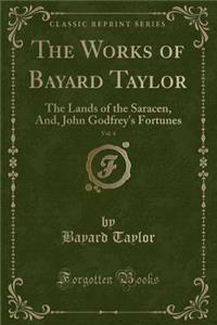 The Works of Bayard Taylor, Vol. 4