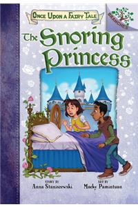 The Snoring Princess: A Branches Book (Once Upon a Fairy Tale #4) (Library Edition)