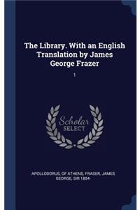 The Library. With an English Translation by James George Frazer