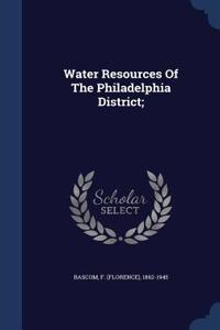 Water Resources Of The Philadelphia District;