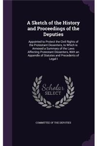 Sketch of the History and Proceedings of the Deputies