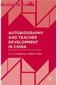 Autobiography and Teacher Development in China