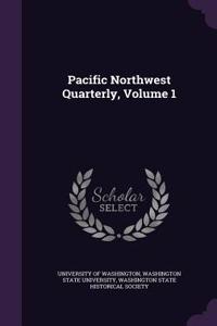 Pacific Northwest Quarterly, Volume 1