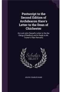 Postscript to the Second Edition of Archdeacon Hare's Letter to the Dean of Chichester