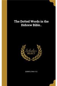 Dotted Words in the Hebrew Bible..