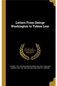 Letters From George Washington to Tobias Lear