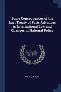 Some Consequences of the Last Treaty of Paris Advances in International Law and Changes in National Policy
