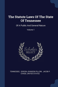 The Statute Laws Of The State Of Tennessee