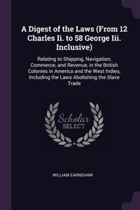 A Digest of the Laws (From 12 Charles Ii. to 58 George Iii. Inclusive)