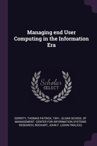 Managing end User Computing in the Information Era