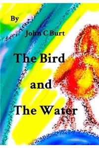 The Bird and The Water.