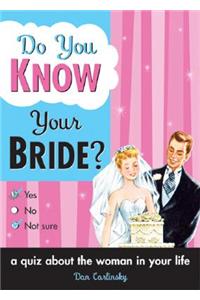 Do You Know Your Bride?