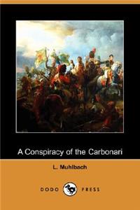 Conspiracy of the Carbonari (Dodo Press)