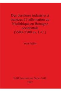 Des dernières industries à trapèzes à l'affirmation du Néolithiqueen Bretagne Occidentale (5500 - 3500 av. J.-C.)