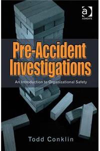 Pre-Accident Investigations