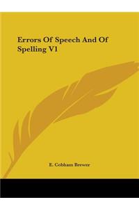 Errors Of Speech And Of Spelling V1
