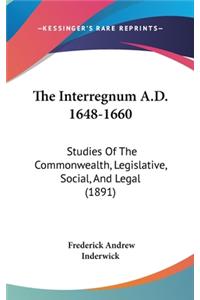 The Interregnum A.D. 1648-1660