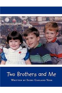 Two Brothers and Me
