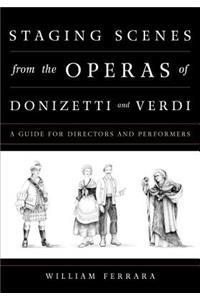 Staging Scenes from the Operas of Donizetti and Verdi