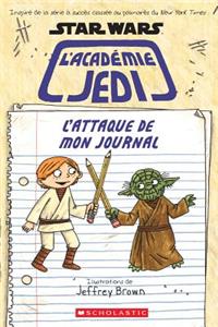 Star Wars: l'Académie Jedi: l'Attaque de Mon Journal