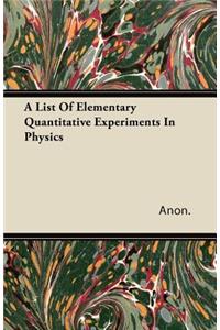 A List Of Elementary Quantitative Experiments In Physics