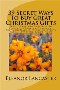 39 Secret Ways To Buy Great Christmas Gifts