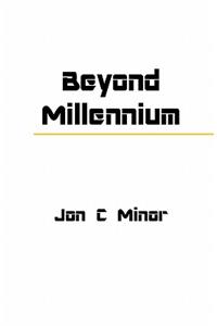 Beyond Millennium
