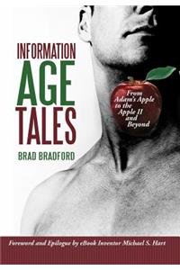 Information Age Tales: From Adam's Apple to the Apple II and Beyond