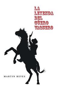 leyenda del güero vaquero
