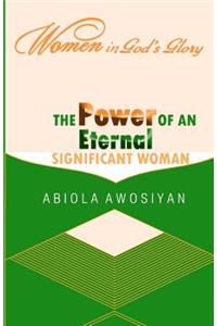 The Power of an Eternal Significant Woman