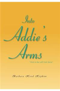 Into Addie's Arms